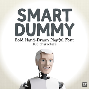 Può includere: Un grafico digitale con il testo SMART DUMMY in un carattere grassetto, grigio scuro, disegnato a mano, seguito dal testo Bold Hand-Drawn Playful Font e 106 characters. Sotto, una testa e un busto di robot bianco stilizzato low-poly con occhi blu.