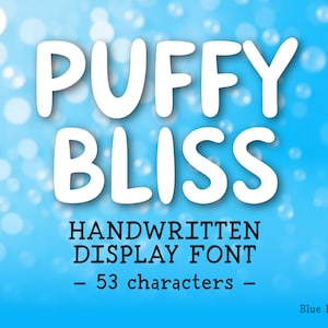 PUFFY BLISS - Fonte Curvilínea Brincalhona, Tipo de Letra Manuscrita Suave, Letras Bonitas em Negrito, Estilo Bolha para Designs Divertidos e Aconchegantes