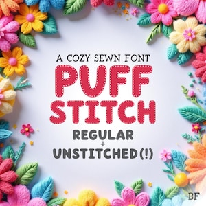 May include: A white background with colorful, embroidered flowers in shades of pink, yellow, blue, and orange frames the text. The text reads "A COZY SEWN FONT PUFF STITCH REGULAR + UNSTITCHED (!)" in red and gray.