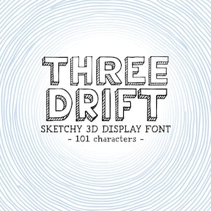 May include: A graphic design featuring the words "THREE DRIFT" in a 3D, sketched font. Below, it reads "SKETCHY 3D DISPLAY FONT - 101 characters -". The background has a light blue, swirled pattern.