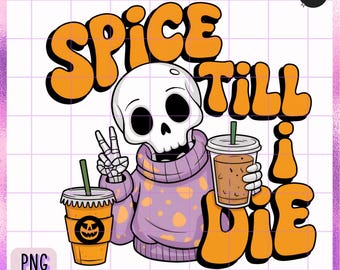 Scheletro retrò di Halloween PNG: design del caffè Spice Till I Die (download digitale)
