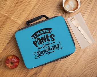 Borsa termica per il pranzo, Odio i pantaloni e la socializzazione