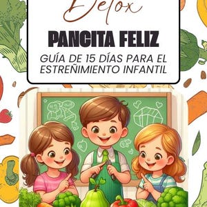 Detox, 'Pancita Feliz'... Guía de 15 días para el estreñimiento infantil (Español)