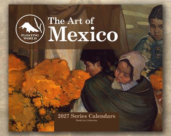 The Art of Mexico 2027 Wall Calendar,  (11"x8.5" & 14"x11.5")