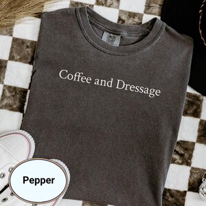 Coffee and Dressage Shirt X Halt Salute Dressage T-shirt, Equestrian Tee, Comfort Colors Top, Horse Lover Gift, Horse Mom Shirt, Riding Gift