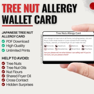 May include: A white wallet card with the text "TREE NUT ALLERGY WALLET CARD" in red and black. The card lists tree nuts to avoid and includes a Japanese tree nut allergy card with a list of nuts and a message.