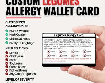 May include: A custom legumes allergy wallet card held by a hand. The card lists legumes to avoid, including lentils, chickpeas, and soybeans. The card also states the level of severity and offers a PDF download.