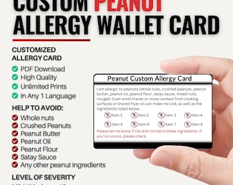 May include: A custom peanut allergy wallet card with black text on a white background. The card includes a list of ingredients to avoid and a section to list specific allergens. The card is held in a person's hand.