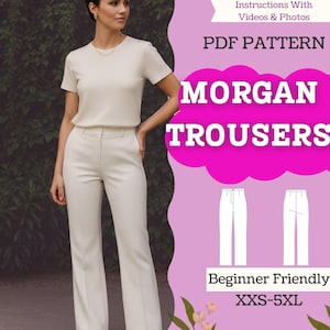 May include: A woman wearing a cream-colored short-sleeved top and matching trousers. The image includes text that reads "PDF Pattern" and "MORGAN TROUSERS". The pattern is "Beginner Friendly" and available in sizes XXS-5XL.