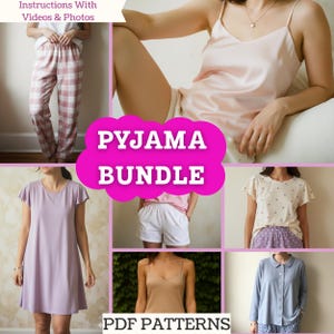Op de afbeelding: Een collage van verschillende pyjamastijlen, waaronder een lichtroze satijnen camisole, geruite broeken, een lavendelkleurige jurk, witte shorts, een crèmekleurige top met hartmotieven, een beige camisole en een blauw overhemd. Tekst luidt "PYJAMA BUNDLE" en "PDF PATTERNS".