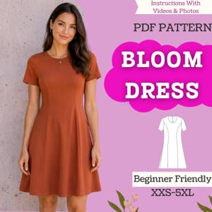 May include: A rust-coloured short-sleeve dress with a round neckline and a flared skirt. The image includes text: Instructions With Videos & Photos, PDF PATTERN, BLOOM DRESS, Beginner Friendly, and XXS-5XL, along with a line drawing of the dress.