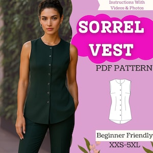 May include: A woman in a dark green Sorrel Vest, a sleeveless garment with a button-up front, paired with matching trousers. The image features the text "SORREL VEST PDF PATTERN" and "Beginner Friendly XXS-5XL".