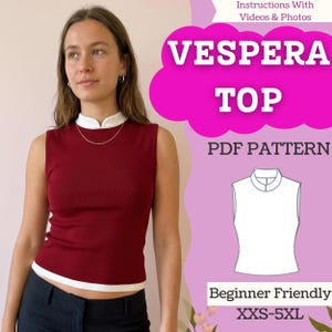 May include: A sleeveless burgundy top with a white collar and trim. The image includes the text "VESPERA TOP PDF PATTERN" and "Beginner Friendly XXS-5XL". The top is worn by a person.