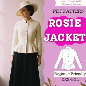 May include: A woman wearing a cream-colored jacket with a peplum and a matching hat. The jacket has a high collar and button closure. The image also includes the text "PDF PATTERN" and "ROSIE JACKET". The pattern is "Beginner Friendly" and available in sizes XXS-5XL.