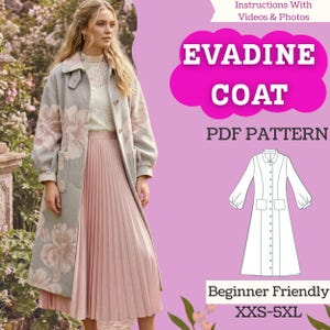 May include: A woman wearing a light gray coat with large pink floral designs, a light pink pleated skirt, and a white lace top. The image includes text that says "EVADINE COAT PDF PATTERN" and "Beginner Friendly XXS-5XL."