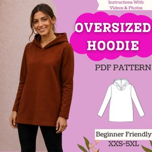 May include: A rust-colored long-sleeve hoodie with a hood and a V-neckline detail. The image includes text reading OVERSIZED HOODIE PDF PATTERN, Instructions With Videos & Photos, Beginner Friendly, and XXS-5XL, alongside a white line drawing of the hoodie.