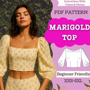 Puede incluir: Una mujer con un top corto floral amarillo con escote cuadrado y mangas abullonadas. La imagen incluye el texto "PDF Pattern" y "Marigold Top". El patrón se describe como "Beginner Friendly" y está disponible en tallas XXS-5XL.