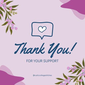 May include: A light purple background with the words "Thank You!" in dark blue script. A speech bubble with a heart is above the text. The words "FOR YOUR SUPPORT" are below the text. Floral accents are in the corners.