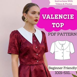 Puede incluir: Una blusa burdeos con cuello blanco y botones de perlas. La blusa es parte de un patrón PDF llamado "Valencie Top" y es apta para principiantes, disponible en tallas XXS-5XL. La imagen incluye instrucciones con videos y fotos.