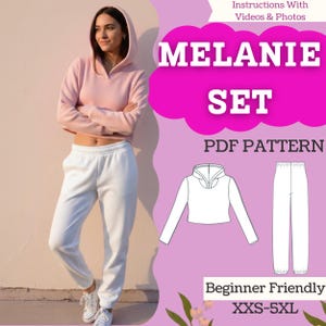 May include: A PDF pattern for the Melanie Set, featuring a cropped hoodie and sweatpants. The image displays a light pink hoodie and white sweatpants, alongside technical line drawings of the garments and the text: Instructions With Videos & Photos, MELANIE SET, PDF PATTERN, Beginner Friendly, XXS-5XL.