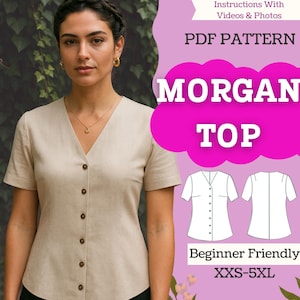 May include: A beige, button-down top with short sleeves and a V-neck. The image includes the text "MORGAN TOP" and "PDF PATTERN". The top is modelled on a person. The pattern is beginner friendly and available in sizes XXS-5XL.