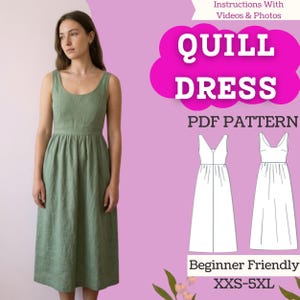 May include: A woman in a sage green dress with a scoop neckline and a gathered skirt. The image features the text "QUILL DRESS PDF PATTERN" and dress design illustrations. The pattern is labelled "Beginner Friendly" and available in sizes XXS-5XL.