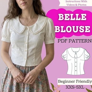 May include: A white short-sleeved blouse with a wide collar featuring lace trim and a front button closure. The image includes text reading BELLE BLOUSE PDF PATTERN, Instructions With Videos & Photos, Beginner Friendly, and XXS-5XL.
