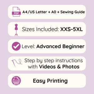 May include: A digital sewing pattern information graphic with five white horizontal bars on a light purple background. Text includes: PDF A4/US Letter + A0 + Sewing Guide, Sizes Included: XXS-5XL, Level: Advanced Beginner, Step by step instructions with Videos & Photos, and Easy Printing.