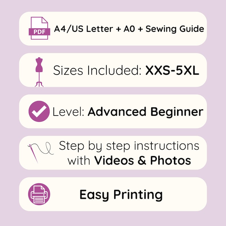 May include: A digital sewing pattern information graphic with five white horizontal bars on a light purple background. Text includes: PDF A4/US Letter + A0 + Sewing Guide, Sizes Included: XXS-5XL, Level: Advanced Beginner, Step by step instructions with Videos & Photos, and Easy Printing.
