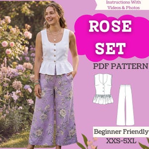 Puede incluir: Una mujer con un top blanco sin mangas y pantalones con estampado floral. La imagen incluye el texto "ROSE SET PDF PATTERN" y "Beginner Friendly XXS-5XL". El top tiene un peplum y botones.