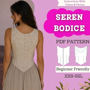 May include: A sleeveless bodice with a light beige floral print and a central row of buttons down the back. The image includes text reading SEREN BODICE, PDF PATTERN, Instructions With Videos & Photos, Beginner Friendly, and sizes XXS-5XL.