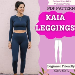 May include: A woman wearing a navy blue crop top and leggings. The image includes text that reads "KAIA LEGGINGS" and "PDF PATTERN". The pattern is beginner friendly and available in sizes XXS-5XL.