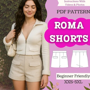 以下が含まれることがあります： クリーム色のジップアップジャケットとベージュのショートパンツを着た女性。画像には、「ROMA SHORTS」のPDFパターンが含まれており、初心者向けで、XXS-5XLのサイズがあります。パターンには、ビデオと写真付きの説明が含まれています。