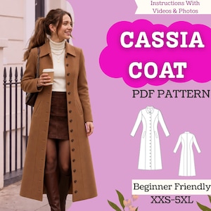 May include: A PDF sewing pattern for the Cassia Coat, featuring a long, button-down brown coat. The image includes text: Instructions With Videos & Photos, CASSIA COAT, PDF PATTERN, Beginner Friendly, and XXS-5XL, with a line drawing of the coat.