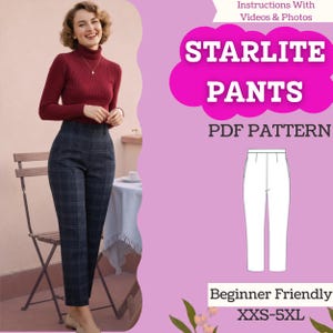 May include: A digital sewing pattern for Starlite Pants featuring a technical line drawing of trousers, text reading Instructions With Videos & Photos, Starlite Pants, PDF Pattern, Beginner Friendly, and size range XXS-5XL on a light purple background.