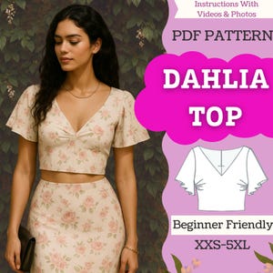 May include: A woman wearing a beige floral print top and skirt set. The top has a V-neck and short, flared sleeves. The skirt is high-waisted. The image also includes a PDF pattern for a "Dahlia Top" and text that says "Beginner Friendly" and "XXS-5XL".