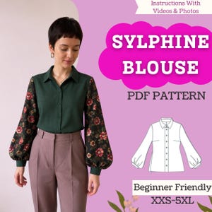 以下が含まれることがあります： SylphineブラウスのPDF型紙。ダークグリーンのボタンダウンシャツで、花柄の長袖でボリュームのある袖が特徴です。画像には「Instructions With Videos & Photos」「Sylphine Blouse」「PDF Pattern」「Beginner Friendly」「XXS-5XL」というテキストが含まれています。