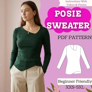May include: A woman wearing a dark green long-sleeved sweater with an asymmetrical neckline and a unique hemline. The image includes the text "POSIE SWEATER PDF PATTERN" and a diagram of the sweater. The pattern is labeled "Beginner Friendly" and available in sizes XXS-5XL.