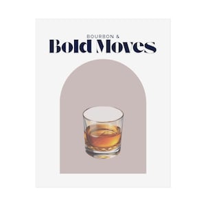 Cocktail Poster, Chic Cocktail Bold Moves Bourbon Art Print - Unframed Poster for Home Bar, Wall Décor, Modern Aesthetic