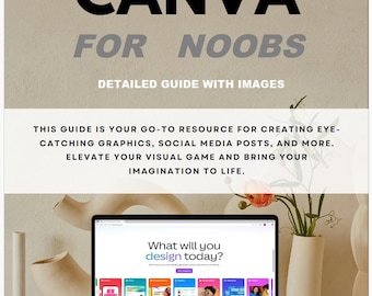 CANVA for NOOBS Complete 44 Page Digital Beginner's Guide with detailed images Step By Step Instant Access