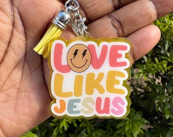 Love Like Jesus Keychain | Handmade Acrylic Christian Faith Gift