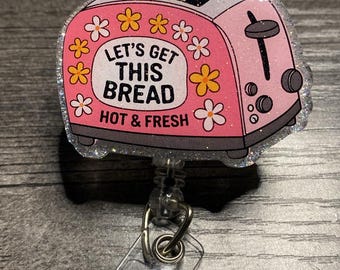 Funny Toaster Acrylic Badge Reel: Glitter Dollar Bills - Nurse, Teacher, Boss Babe
