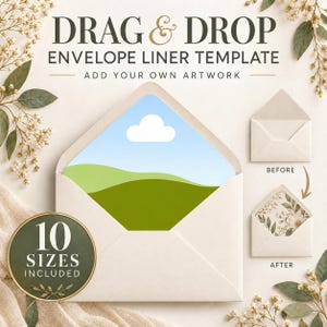 May include: A digital drag and drop envelope liner template featuring the text DRAG & DROP ENVELOPE LINER TEMPLATE ADD YOUR OWN ARTWORK. The image shows a large open envelope with a landscape graphic, a before and after example, and a badge stating 10 SIZES INCLUDED.