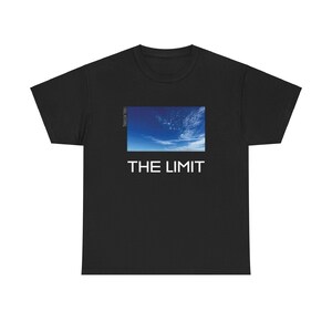 Traveling Enthusiast Inspirational Unisex Tee, Nature Lovers T-Shirt, Unique Sky is the Limit Shirt, Adventure Seeker Graphic Tee, Outdoor