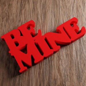 3D Printable &quot;Be Mine&quot; Sign - Valentine’s Day STL File | Romantic 3D Print Gift | Love Decor | Heartfelt Home Decoration
