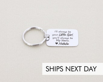 Hero Keyring • Daddy Gift • Dad Gift from Daughter • Fathers Day Present • Father of the Bride • Always Be Your Little Girl • Father Figure