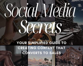 May include: A collage with the text "Social Media Secrets" and additional text: "Your Simplified Guide to Creating Content That Converts to Sales" and "Including 90+ Viral-Worthy Hooks + CTA's". The image includes luxury lifestyle elements.