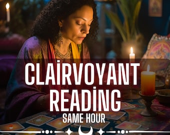 Clairvoyant Reading Same Hour, Fast & Honest Psychic Reading, Love Insight, Medium Reading, Same Hour General Spiritual Guidance