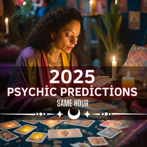 Predicciones psíquicas de Año Nuevo, Lectura de Tarot 2025, Lectura de Tarot Psíquica 2025, Lectura Psíquica de Año Nuevo, Predicciones 2025