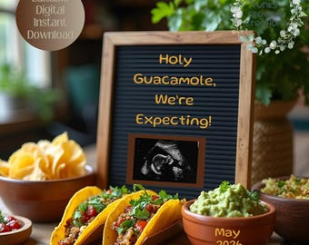 May include: A pregnancy announcement with a black letter board that reads "Holy Guacamole, We're Expecting!" with a sonogram image and a bowl of guacamole with the text "May 2026" on it.